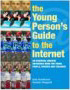 The Young Person's Guide to the Internet